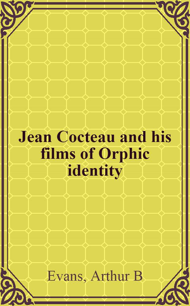 Jean Cocteau and his films of Orphic identity