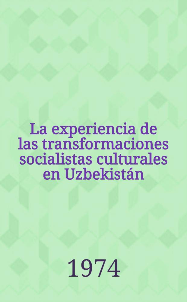 La experiencia de las transformaciones socialistas culturales en Uzbekistán