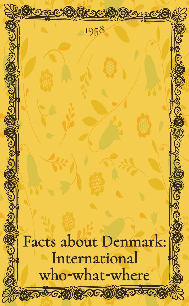 Facts about Denmark : International who-what-where