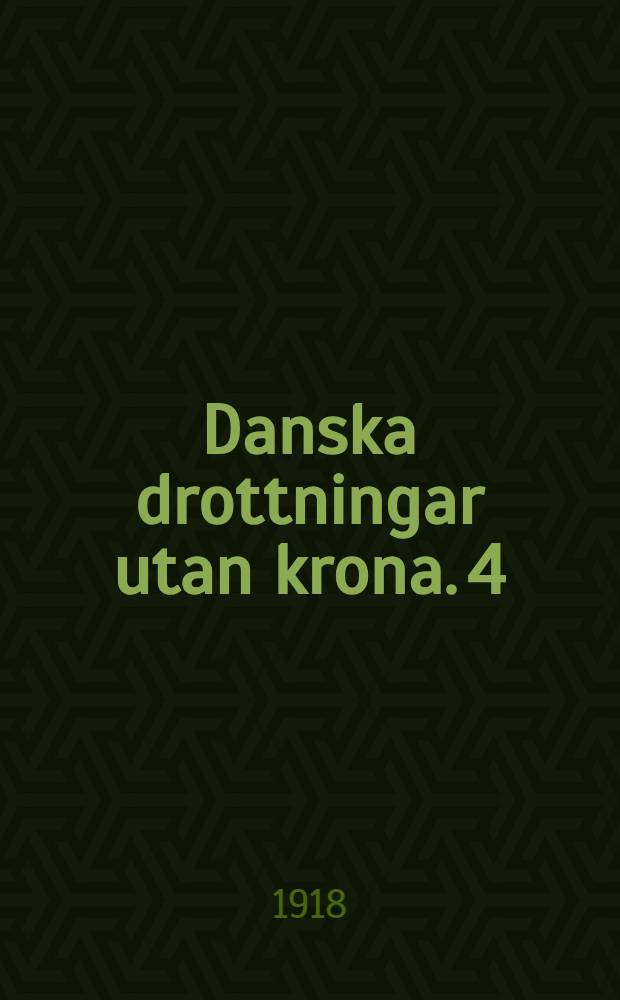 Danska drottningar utan krona. 4 : Anna Sofie Reventlow