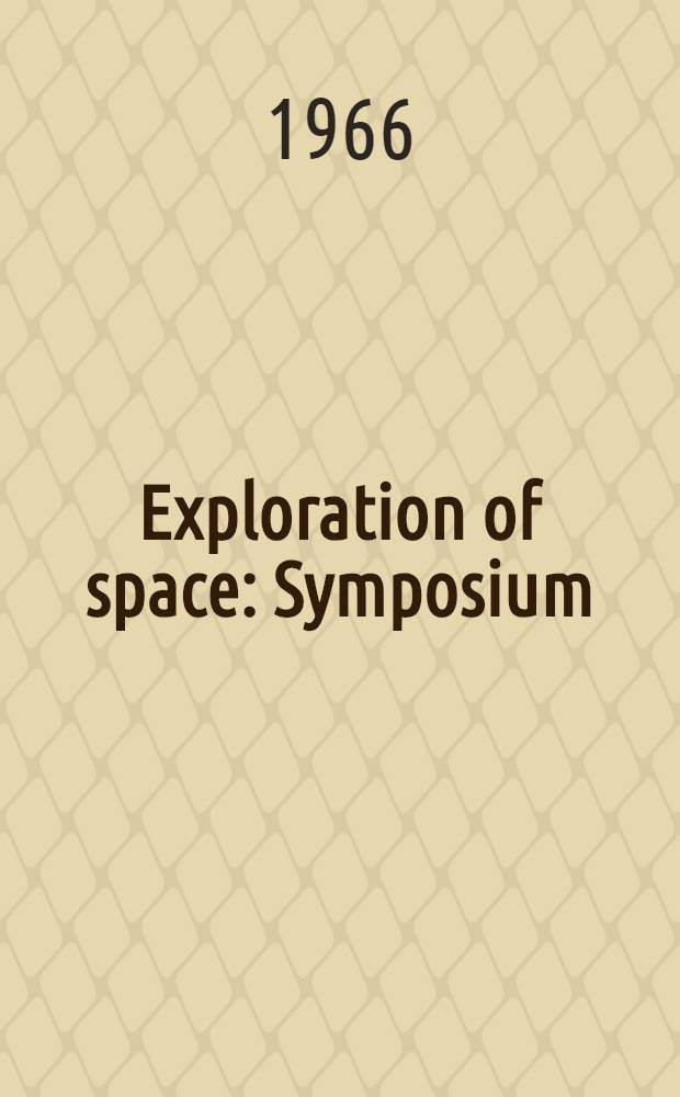 Exploration of space : Symposium