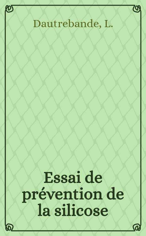 Essai de prévention de la silicose