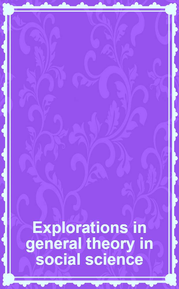Explorations in general theory in social science : Essays in honor of Talcott Parsons. Vol. 1