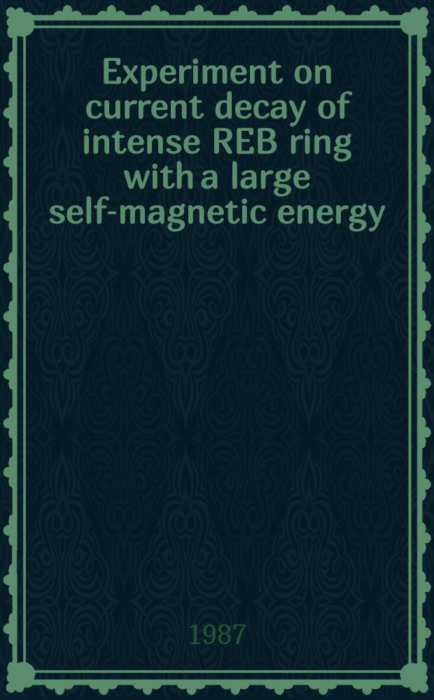 Experiment on current decay of intense REB ring with a large self-magnetic energy