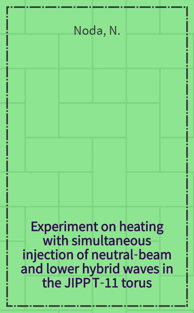 Experiment on heating with simultaneous injection of neutral-beam and lower hybrid waves in the JIPP T-11 torus