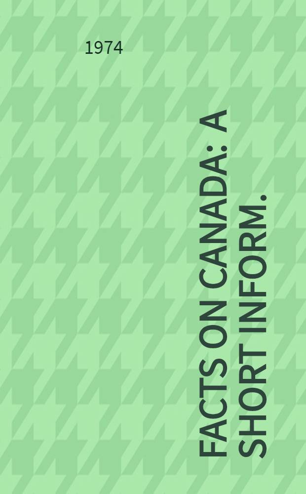 Facts on Canada : A short inform.