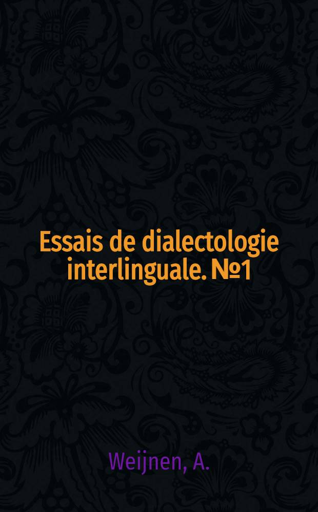 Essais de dialectologie interlinguale. № 1 : Outlines for an interlingual European dialectology