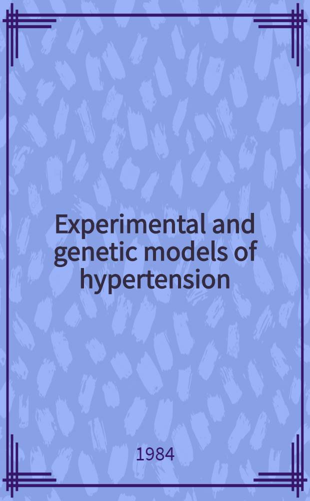 Experimental and genetic models of hypertension