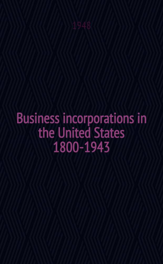 Business incorporations in the United States 1800-1943