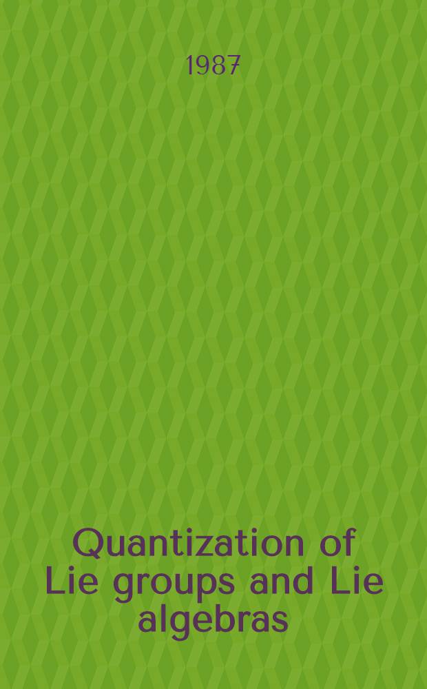 Quantization of Lie groups and Lie algebras
