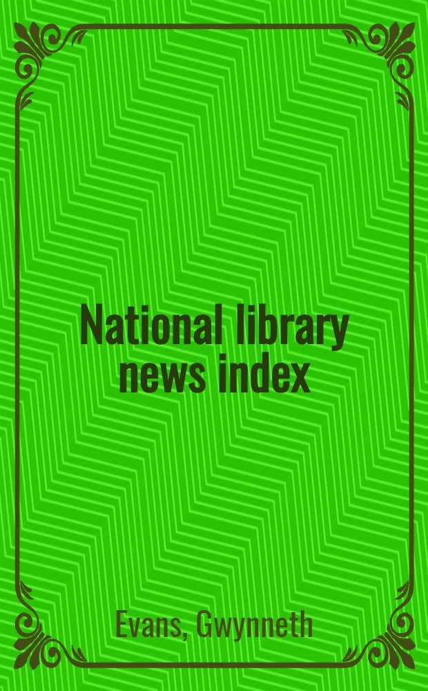 National library news index = Index des Nouvelles de la Bibliothèque nationale : Vol. 10-14 {1978-1982}