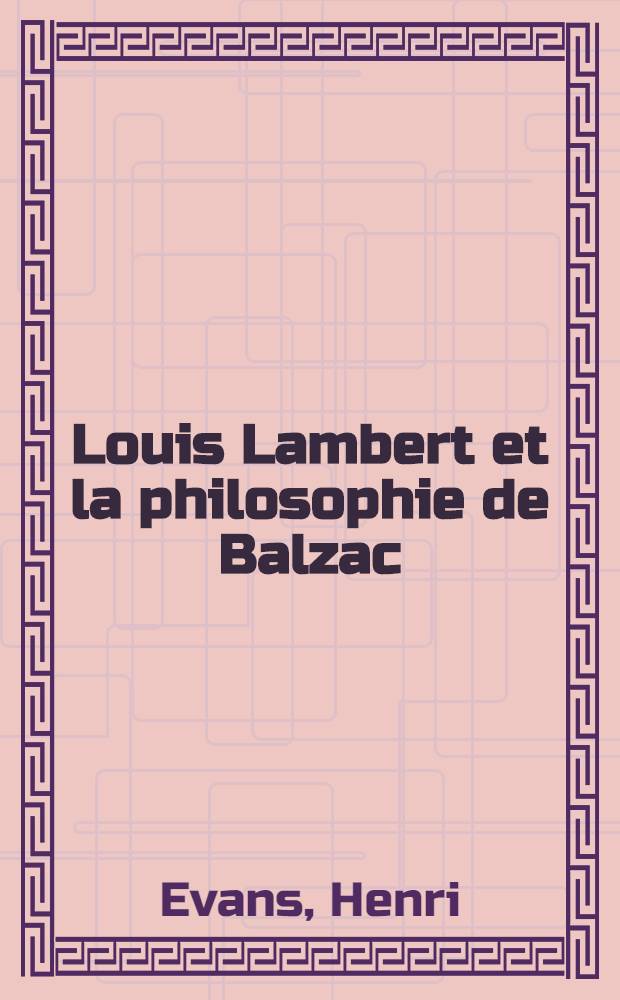 Louis Lambert et la philosophie de Balzac