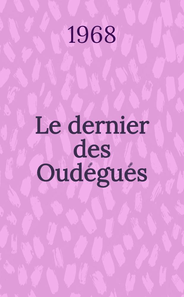 Le dernier des Oudégués : Roman