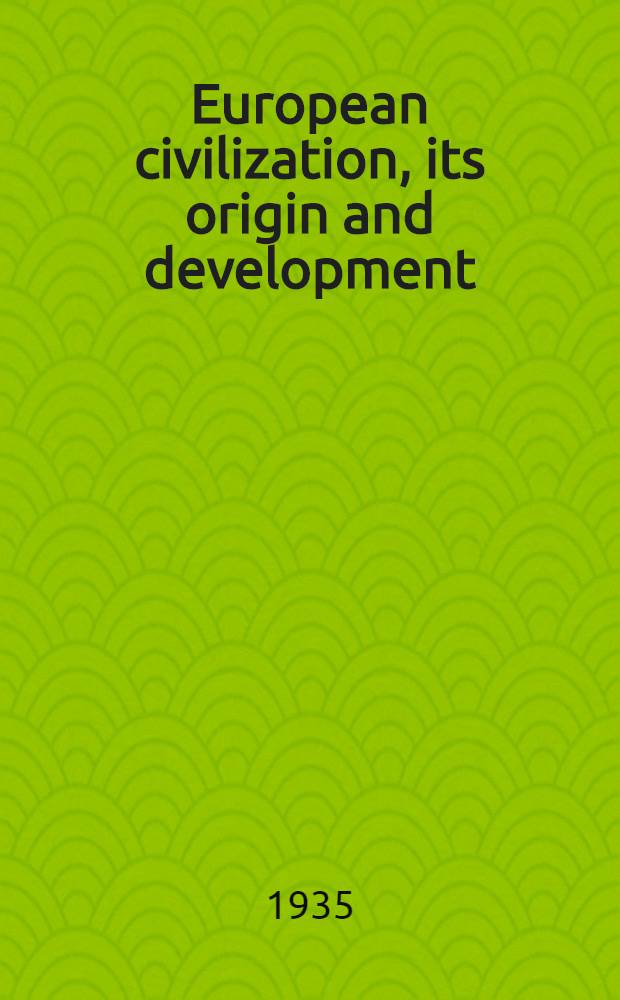 European civilization, its origin and development : In 7 vol. Vol. 3 : The middle ages