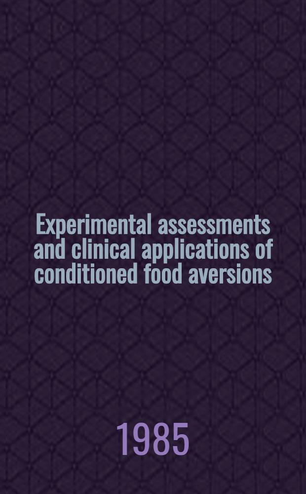 Experimental assessments and clinical applications of conditioned food aversions