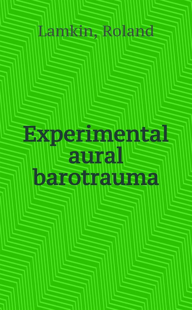 Experimental aural barotrauma : Electrophysiological a. morphological finding