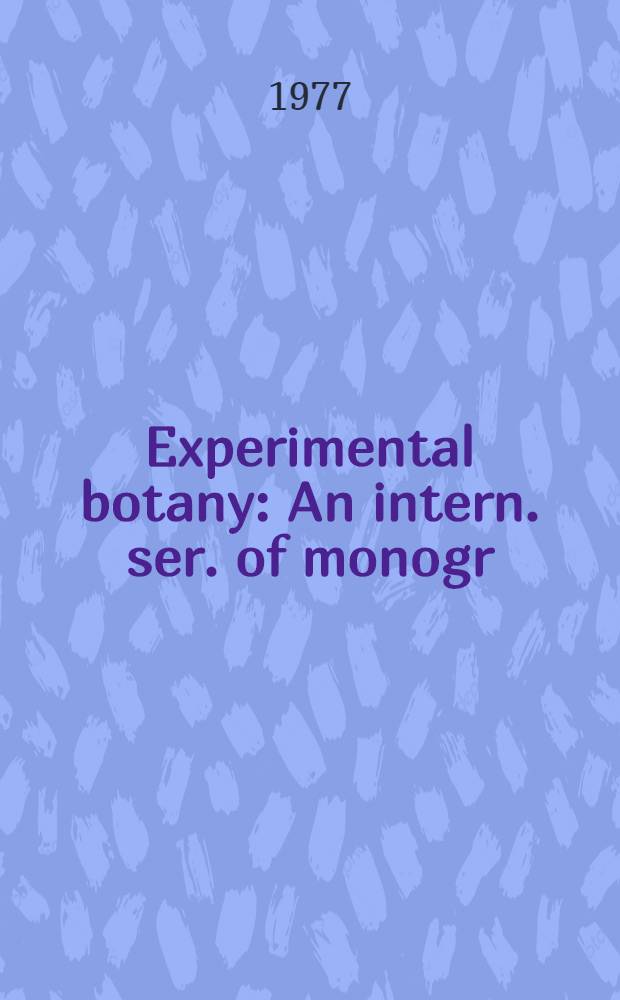 Experimental botany : An intern. ser. of monogr