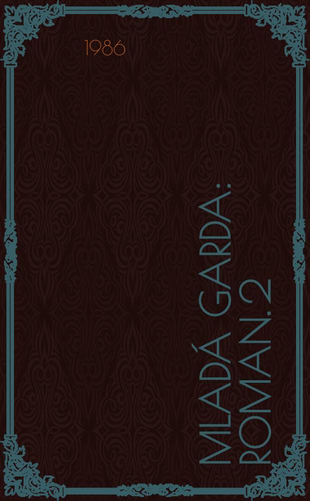 Mladá garda : [Roman]. 2