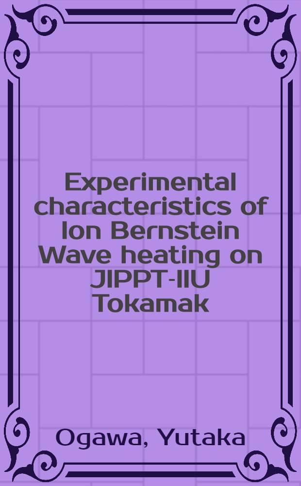 Experimental characteristics of Ion Bernstein Wave heating on JIPPT-IIU Tokamak