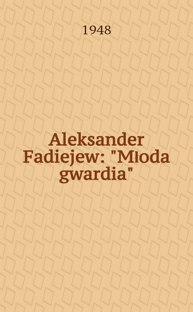 Aleksander Fadiejew: "Młoda gwardia" : Zbiorek