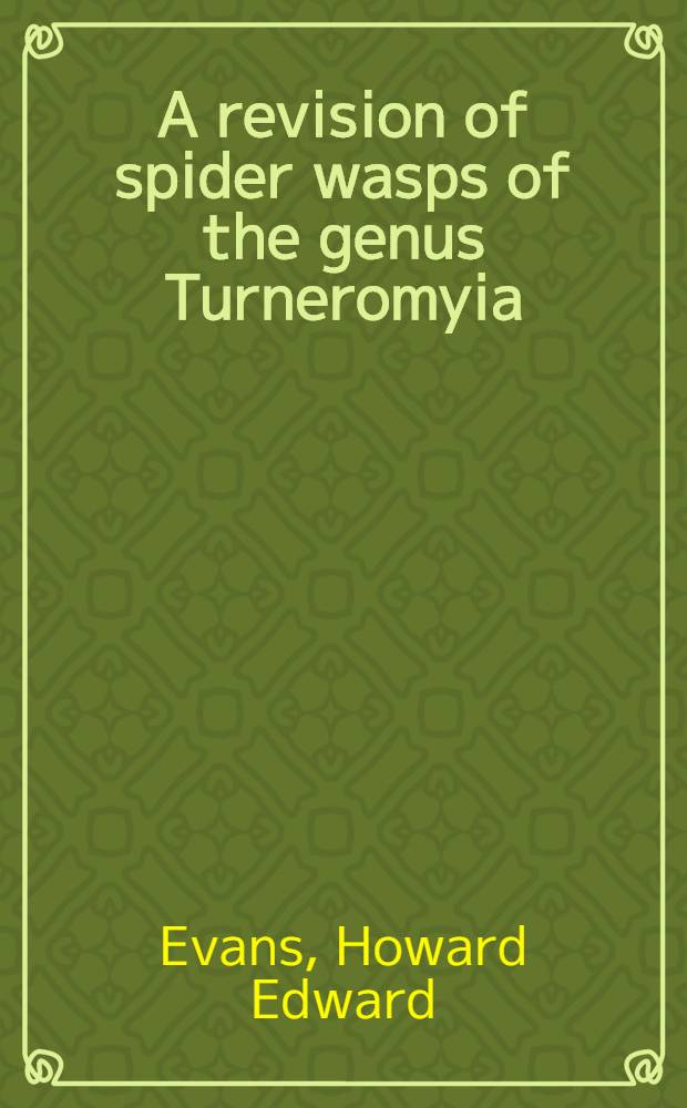 A revision of spider wasps of the genus Turneromyia (Hymenoptera: Pompilidae)