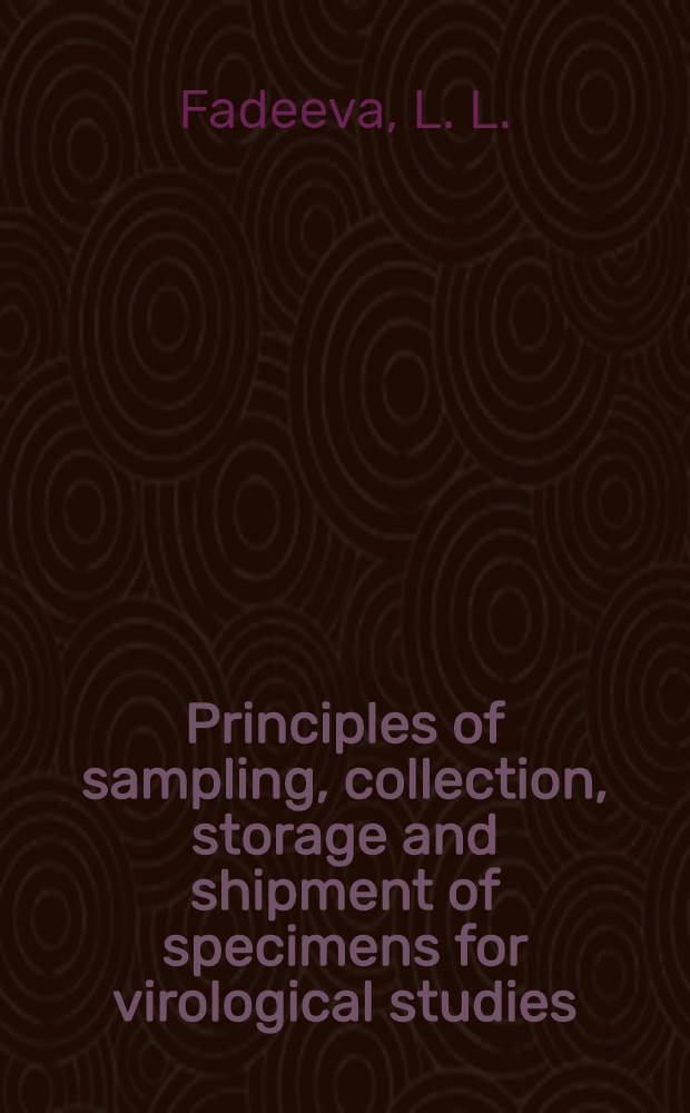 Principles of sampling, collection, storage and shipment of specimens for virological studies