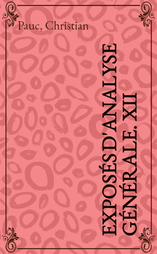 Exposés d'analyse générale. XII : La Méthode métrique en calcul des variations