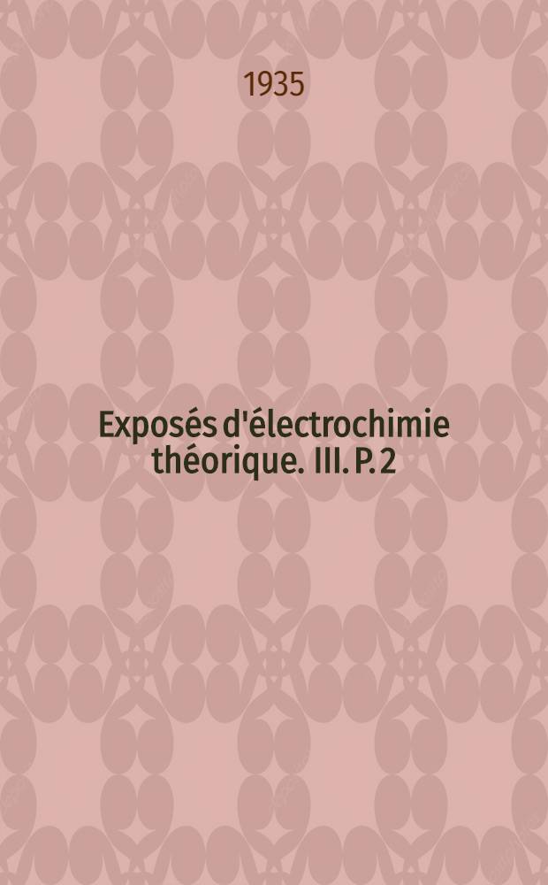 Exposés d'électrochimie théorique. III. P. 2 : Etude expérimentale de l'activité des sels de métaux lourds