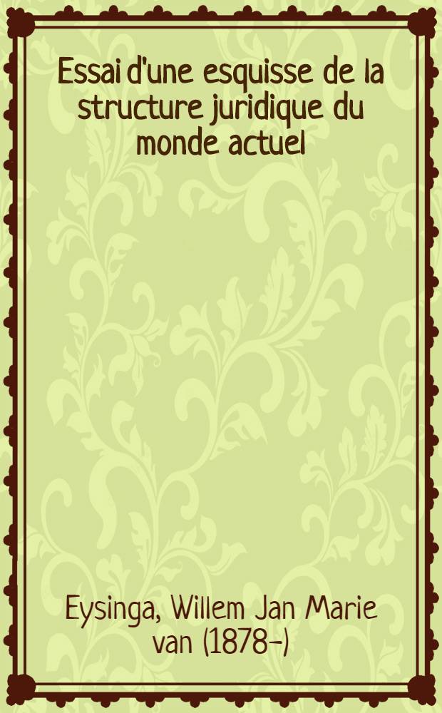 Essai d'une esquisse de la structure juridique du monde actuel