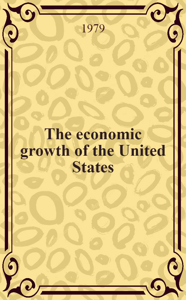 The economic growth of the United States : Perspective a. prospective