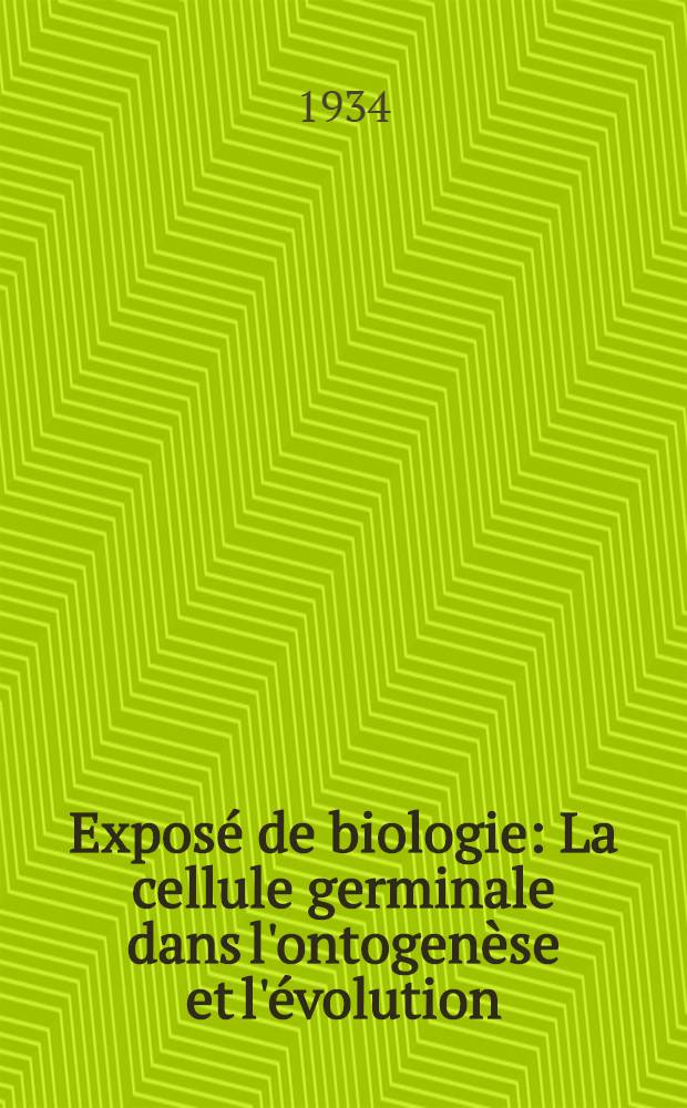 Exposé de biologie : La cellule germinale dans l'ontogenèse et l'évolution