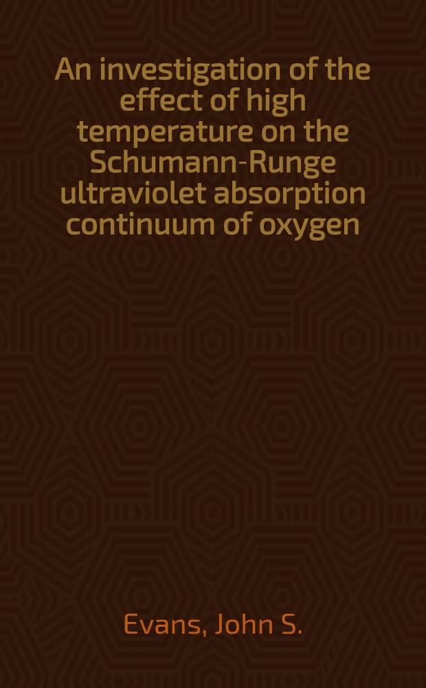 An investigation of the effect of high temperature on the Schumann-Runge ultraviolet absorption continuum of oxygen