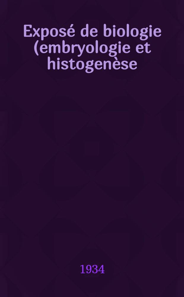 Exposé de biologie (embryologie et histogenèse)