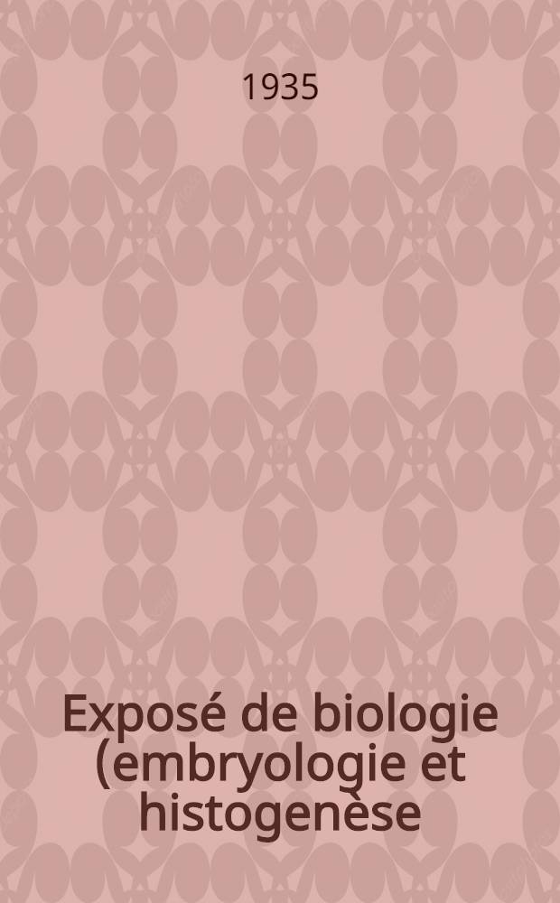 Exposé de biologie (embryologie et histogenèse). IV : Phénomènes d'intégration dans les cultures des tissus