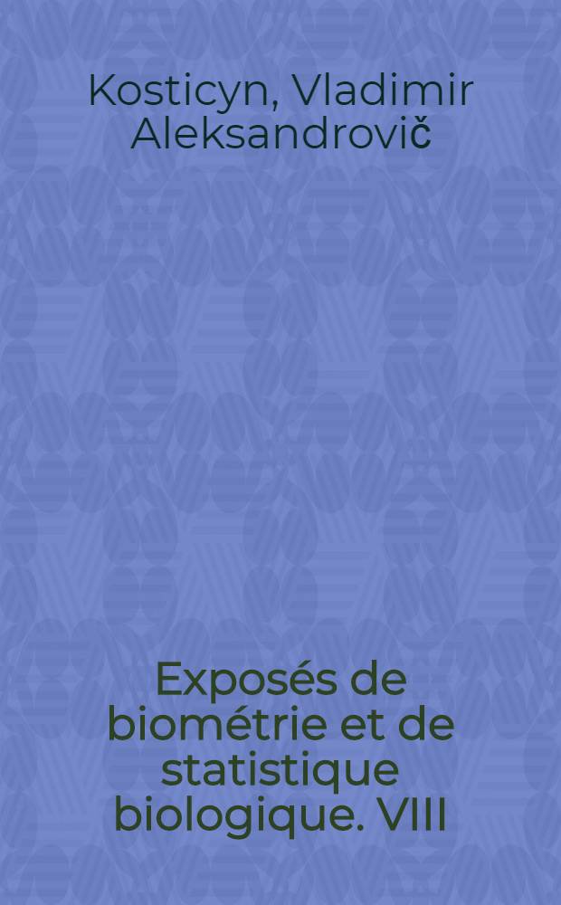 Exposés de biométrie et de statistique biologique. VIII : Évolution de l'atmosphère