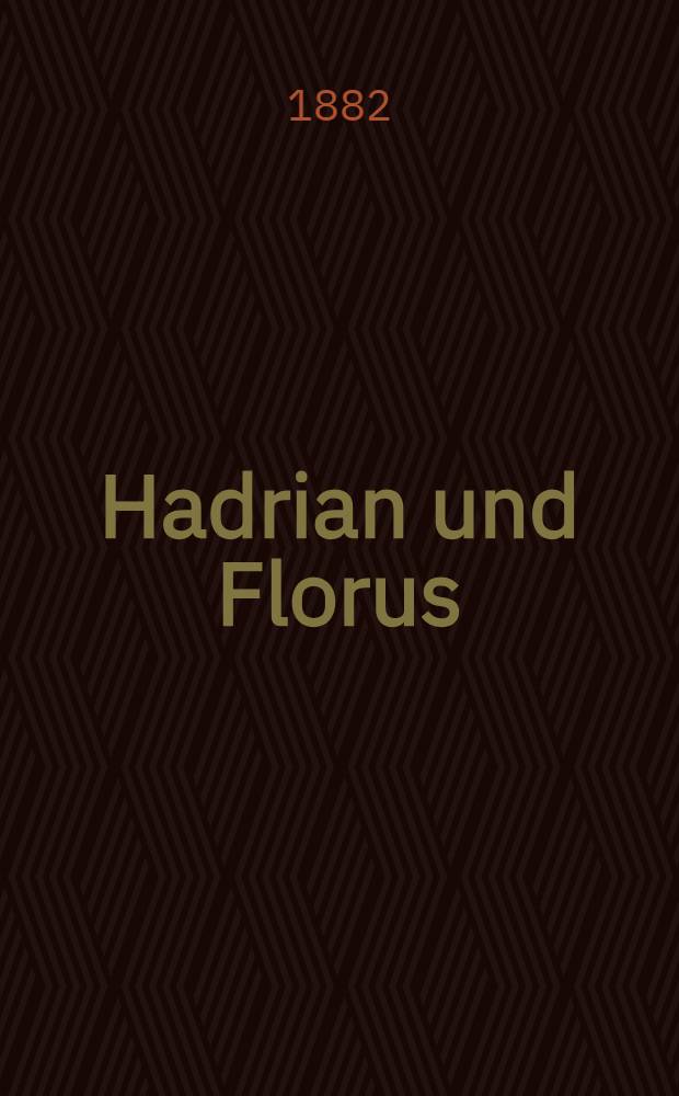 Hadrian und Florus