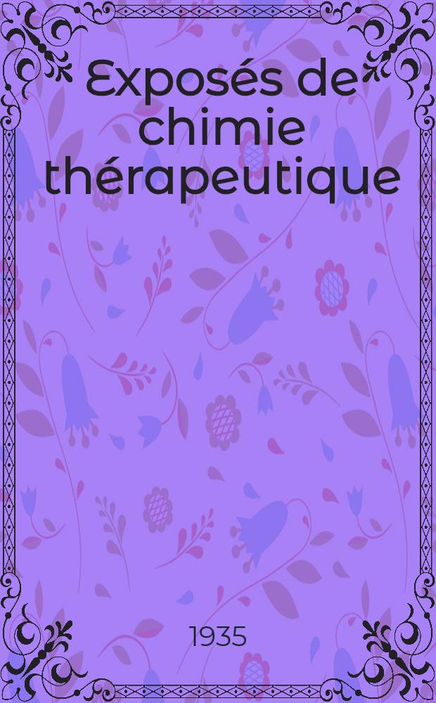 Exposés de chimie thérapeutique