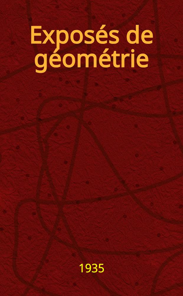 Exposés de géométrie