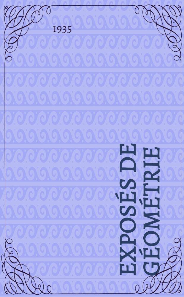 Exposés de géométrie