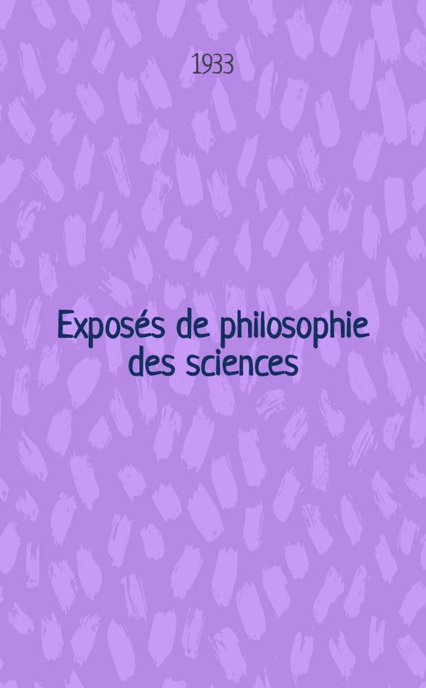 Exposés de philosophie des sciences