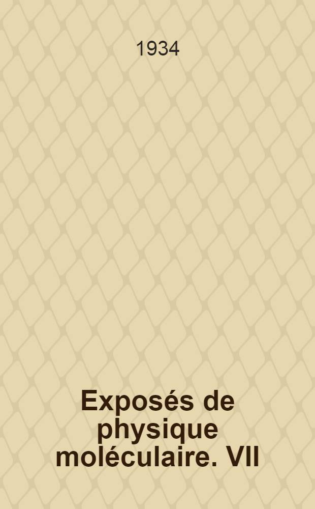 Exposés de physique moléculaire. VII : Travaux récents sur les molécules dans le soleil, les planètes et les étoiles