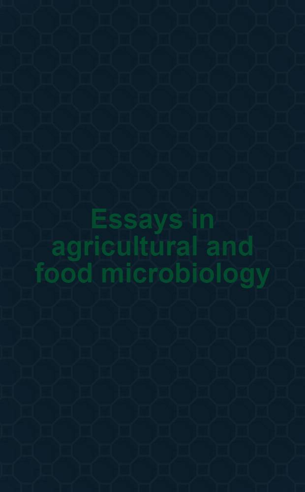 Essays in agricultural and food microbiology