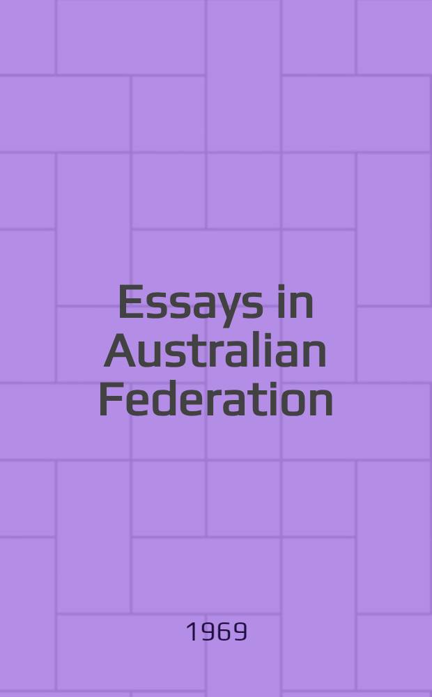 Essays in Australian Federation