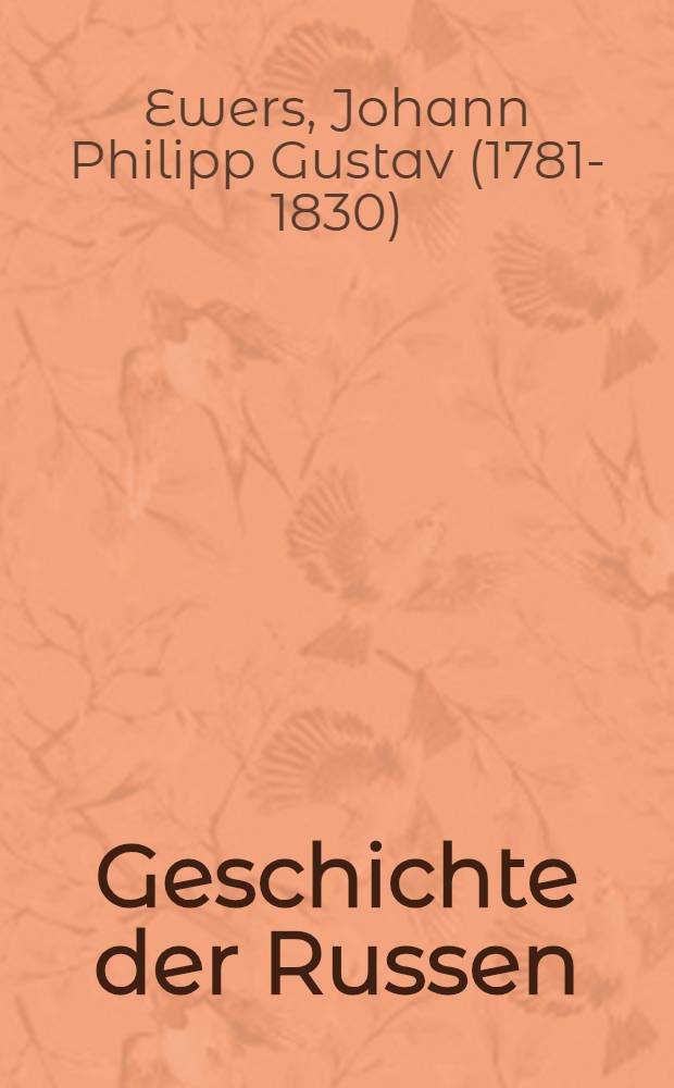 Geschichte der Russen : Versuch eines Handbuchs