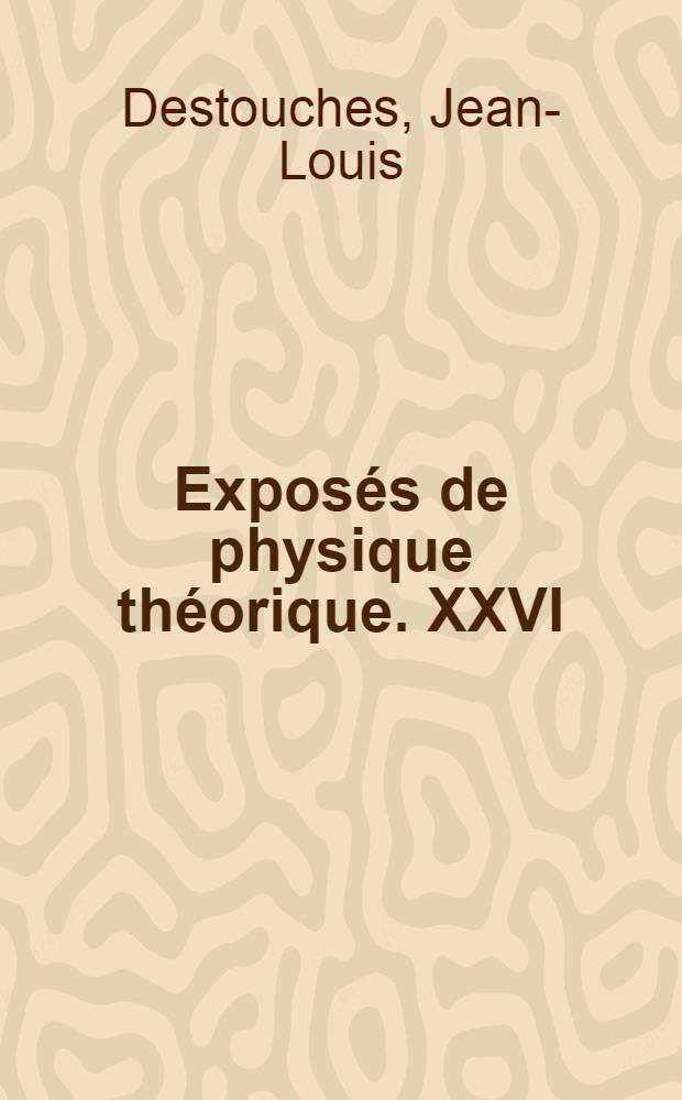 Exposés de physique théorique. XXVI : Électrons lourds
