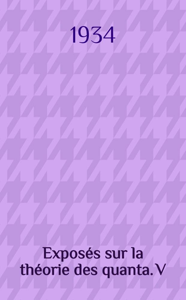 Expos&eacute;s sur la th&eacute;orie des quanta. V : L'atome de Thomas-Fermi et la m&eacute;thode du champ "self-consistent"