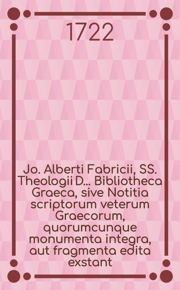 Jo. Alberti Fabricii, SS. Theologii D. ... Bibliotheca Graeca, sive Notitia scriptorum veterum Graecorum, quorumcunque monumenta integra, aut fragmenta edita exstant: tum plerorumque è MSS. ac deperditis. Vol. 11, Lib. 6, [Ps. 1] : Quibus enarrantur collectiones canonum veteris ecclesiae, et conciliorum tam universalium quam particularium, nec non de epistolis ac decretis pontificum Rom. notitia traditur