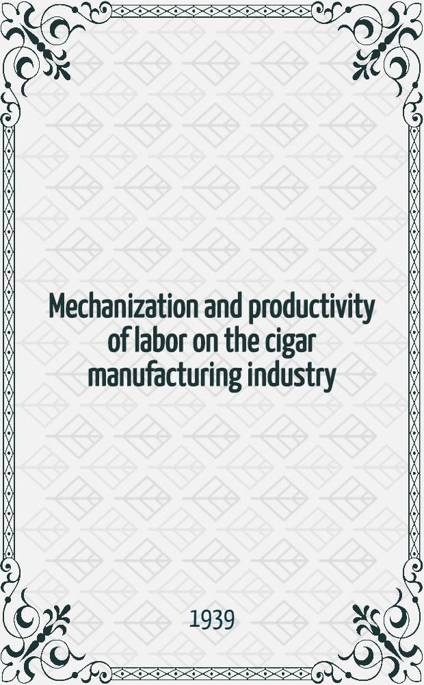 Mechanization and productivity of labor on the cigar manufacturing industry