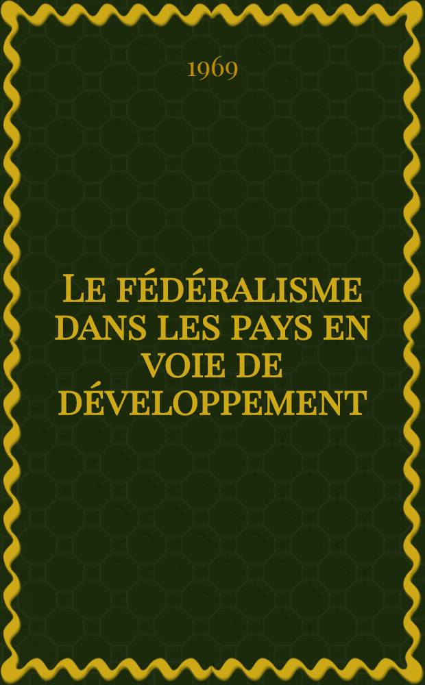 Le fédéralisme dans les pays en voie de développement