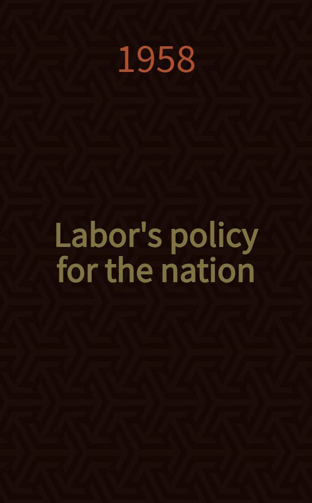 [Labor's policy for the nation] : Policy speech of the Australian labor party